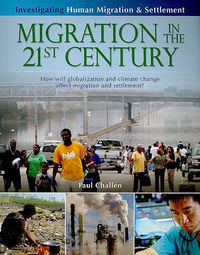 Cover image for Migration in the 21st Century: How will globalization and climate change affect Human Migration and Settlement