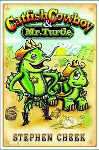 Cover image for Catfish Cowboy & Mr. Turtle