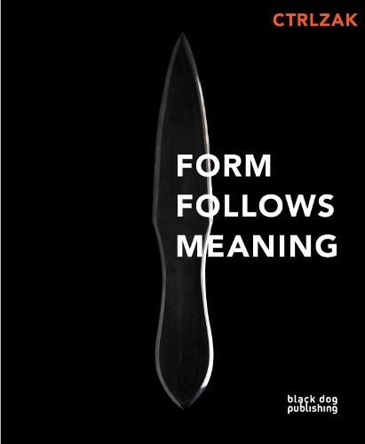 Cover image for Form Follows Meaning: CTRLZAK