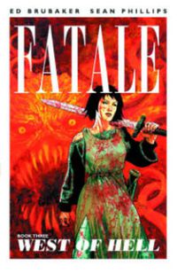 Cover image for Fatale Volume 3: West of Hell