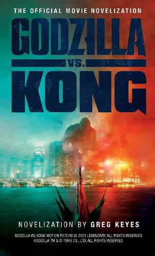 Cover image for Godzilla vs. Kong: The Official Movie Novelisation