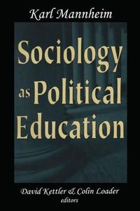 Cover image for Sociology as Political Education: Karl Mannheim in the University