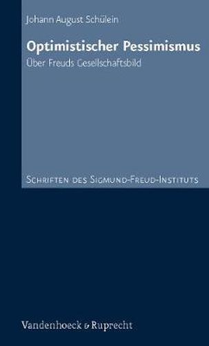 Cover image for Schriften des Sigmund-Freud-Instituts.: Aber Freuds Gesellschaftsbild