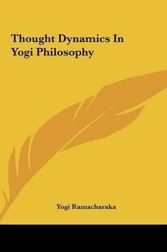 Thought Dynamics in Yogi Philosophy Thought Dynamics in Yogi Philosophy