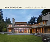 Cover image for Architecture as Art: The Work of Stephen M. Sullivan