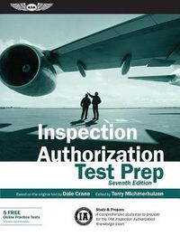 Cover image for Inspection Authorization Test Prep (Book and Tutorial Software Bundle): Study & Prepare: A comprehensive study tool to prepare for the FAA Inspection Authorization Knowledge Exam