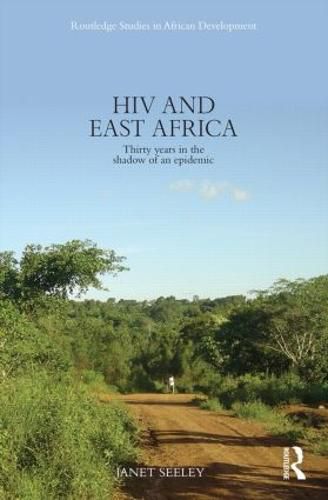 Cover image for HIV and East Africa: Thirty Years in the Shadow of an Epidemic