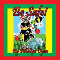 Cover image for Be Safe!