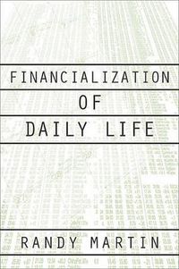 Cover image for Financialization Of Daily Life