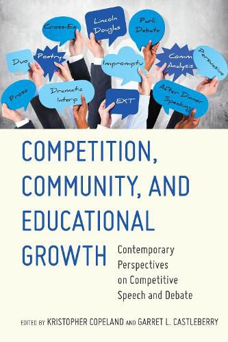 Cover image for Competition, Community, and Educational Growth: Contemporary Perspectives on Competitive Speech and Debate