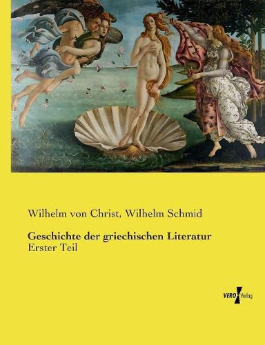 Cover image for Geschichte der griechischen Literatur: Erster Teil