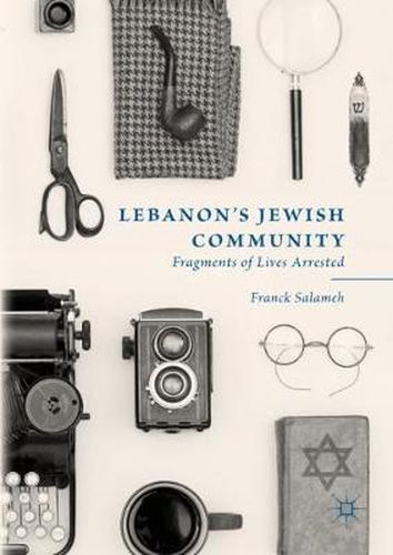 Cover image for Lebanon's Jewish Community: Fragments of Lives Arrested