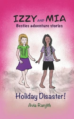 Cover image for Izzy and Mia- Holiday Disaster