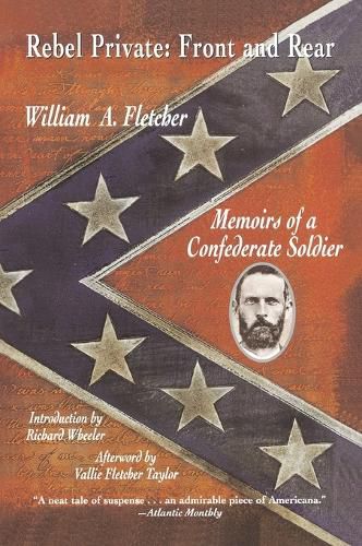 Rebel Private: Front and Rear: Memoirs of a Confederate Soldier