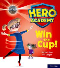 Cover image for Hero Academy: Oxford Level 3, Yellow Book Band: Win the Cup!