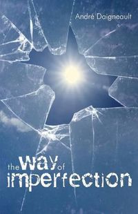 Cover image for The Way of Imperfection: Holiness for the Poor