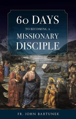 Cover image for 60 Days to Becoming a Missionary Disciple