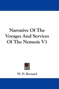 Cover image for Narrative of the Voyages and Services of the Nemesis V1