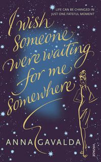 Cover image for I Wish Someone Were Waiting for Me Somewhere