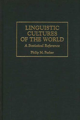 Linguistic Cultures of the World: A Statistical Reference