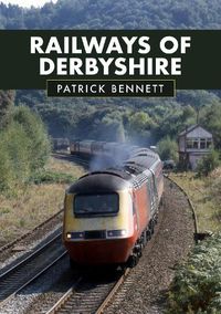 Cover image for Railways of Derbyshire