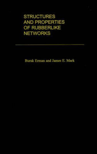 Cover image for Structures and Properties of Rubberlike Networks