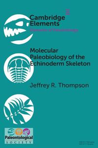 Cover image for Molecular Paleobiology of the Echinoderm Skeleton