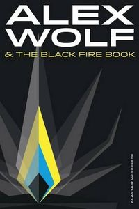 Cover image for Alex Wolf & The Black Fire Book