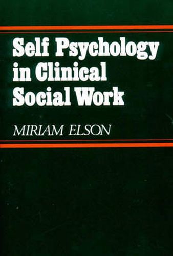 Cover image for Self Psychology in Clinical Social Work