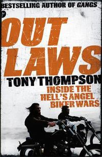 Cover image for Outlaws: Inside the Hell's Angel Biker Wars: Inside the Violent World of Biker Gangs