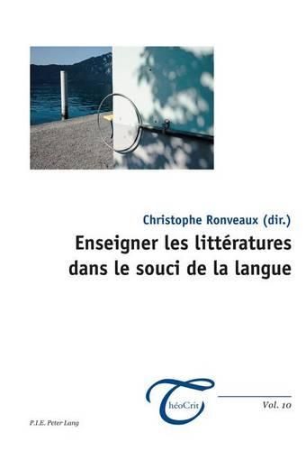 Cover image for Enseigner Les Litteratures Dans Le Souci de la Langue