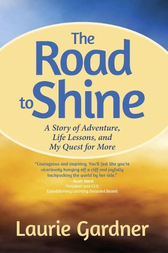 Cover image for Road to Shine: How to Courageously Claim Your Life