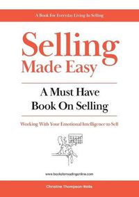 Cover image for Selling Made Easy: A Must Have Book on Selling