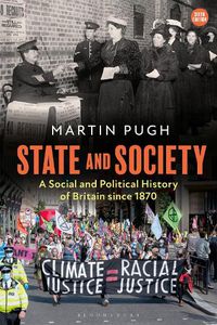 Cover image for State and Society: A Social and Political History of Britain since 1870