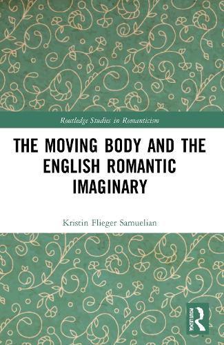 Cover image for The Moving Body and the English Romantic Imaginary