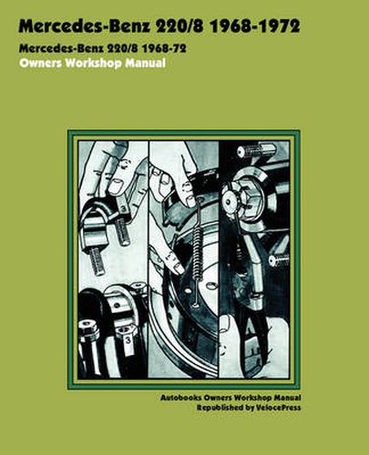 Cover image for Mercedes-Benz 220/8 1968-1972 Owners Workshop Manual