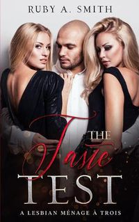 Cover image for The Taste Test: A Lesbian Menage a Trois