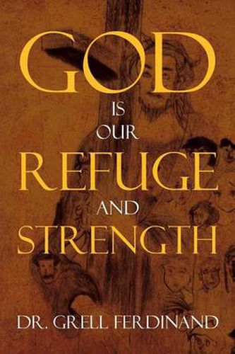 Cover image for God Is Our Refuge and Strength