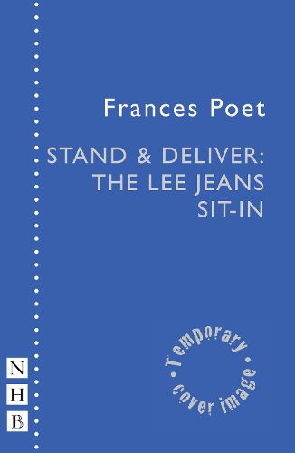 Cover image for Stand & Deliver: The Lee Jeans Sit-In