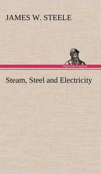 Cover image for Steam, Steel and Electricity