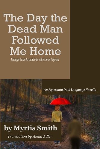 Cover image for The Day the Dead Man Followed Me Home