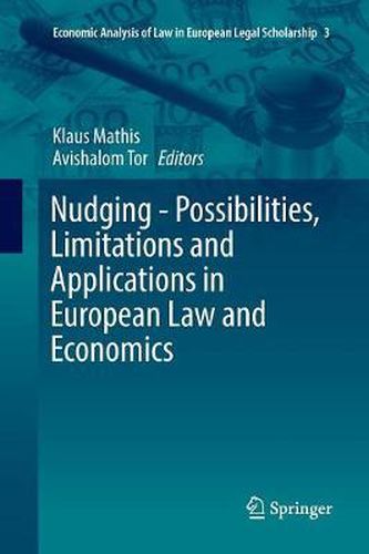 Cover image for Nudging - Possibilities, Limitations and Applications in European Law and Economics