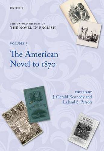 Cover image for The Oxford History of the Novel in English: Volume 5: The American Novel from Its Beginnings to 1870