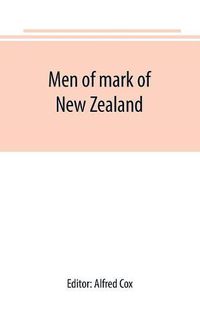 Cover image for Men of mark of New Zealand