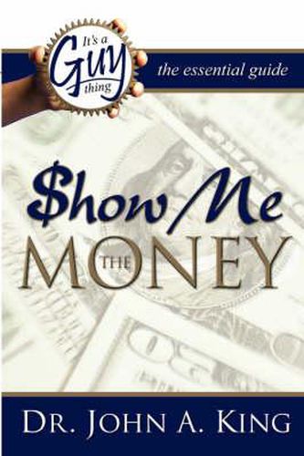 Cover image for It's a Guy Thing: Show Me the Money