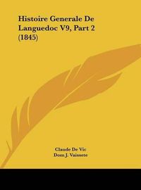 Cover image for Histoire Generale de Languedoc V9, Part 2 (1845)