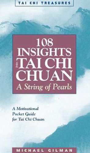 Cover image for 108 Insights into Tai Chi Chuan: A String of Pearls