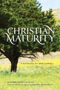 Cover image for Christian Maturity: A Spirituality for Adult Catholics