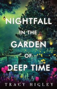 Cover image for Nightfall in the Garden of Deep Time