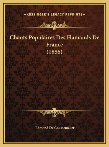 Chants Populaires Des Flamands de France (1856)